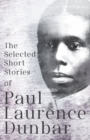 Image for The Selected Short Stories of Paul Laurence Dunbar