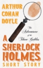 Image for The Adventure of the Three Gables - A Sherlock Holmes Short Story
