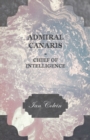 Image for Admiral Canaris - Chief of Intelligence