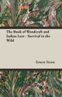 Image for Book of Woodcraft and Indian Lore - Survival in the Wild