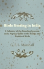 Image for Birds Nesting in India - A Calendar of the Breeding Seasons, and a Popular Guide to the Habits and Haunts of Birds