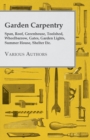 Image for Garden Carpentry - Span, Roof, Greenhouse, Toolshed, Wheelbarrow, Gates, Garden Lights, Summer House, Shelter Etc