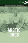 Image for Arctic Dogs - A Complete Anthology of the Breeds -