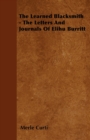 Image for Learned Blacksmith - The Letters and Journals of Elihu Burritt