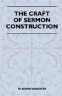 Image for Craft Of Sermon Construction