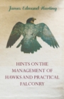 Image for Hints on the Management of Hawks and Practical Falconry