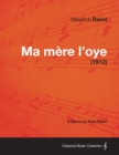 Image for Ma Mere L&#39;Oye - A Score for Solo Piano (1912)