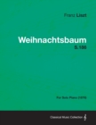 Image for Weihnachtsbaum S.186 - For Solo Piano (1876)