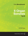 Image for 6 Organ Sonatas Op.65 - For Solo Organ