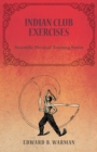 Image for Indian Club Exercises - Scientific Physical Training Series