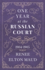 Image for One Year at the Russian Court: 1904-1905