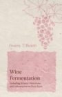 Image for Wine Fermentation - Including Winery Directions and Information on Pure Yeast