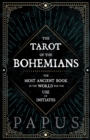 Image for Tarot of the Bohemians - The Most Ancient Book in the World for the Use of Initiates