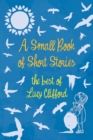 Image for Small Book of Short Stories - The Best of Lucy Clifford