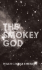 Image for Smokey God : Or; A Voyage to the Inner World