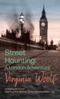 Image for Street Haunting : A London Adventure;Including the Essay &#39;Evening Over Sussex: Reflections in a Motor Car&#39;