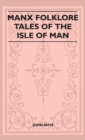 Image for Manx Folklore - Tales of the Isle of Man (Folklore History Series)