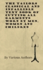 Image for The Tailors Classical and Infallible Text Book of Cutting all Garments Worn by Men, Women and Children