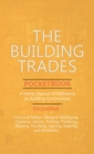 Image for Building Trades Pocketbook - A Handy Manual of Reference on Building Construction - Including Structural Design, Masonry, Bricklaying, Carpentry, Join
