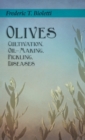 Image for Olives - Cultivation, Oil-Making, Pickling, Diseases