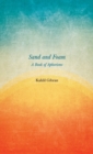 Image for Sand and Foam - A Book of Aphorisms