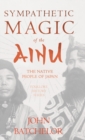 Image for Sympathetic Magic of the Ainu - The Native People of Japan (Folklore History Series)
