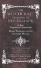 Image for The Witchcraft Delusion in New England - Its Rise, Progress and Termination - More Wonders of the Invisible World - With a Preface, Introductions and Notes by Samuel G. Drake - Volume III