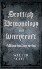 Image for Scottish Demonology and Witchcraft (Folklore History Series)