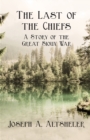 Image for Last of the Chiefs - A Story of the Great Sioux War