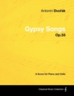 Image for Antonin Dvorak - Gypsy Songs - Op.55 - A Score for Piano and Cello