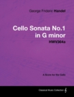 Image for George Frideric Handel - Cello Sonata No.1 in G minor - HWV364a - A Score for the Cello