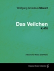 Image for Wolfgang Amadeus Mozart - Das Veilchen - K.476 - A Score for Voice and Piano