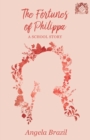 Image for Fortunes of Philippa - A School Story