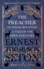 Image for Preacher of Cedar Mountain: A Tale of the Open Country
