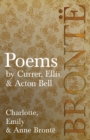 Image for Poems - by Currer, Ellis &amp; Acton Bell: Including Introductory Essays by Virginia Woolf and Charlotte Bronte