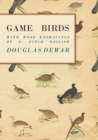Image for Game Birds - With Wood Engravings by E. Fitch Daglish