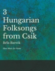 Image for 3 Hungarian Folksongs from Csik - Sheet Music for Piano