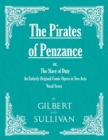Image for Pirates of Penzance; or, The Slave of Duty - An Entirely Original Comic Opera in Two Acts (Vocal Score)