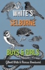 Image for White&#39;s Selborne for Boys and Girls