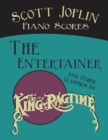 Image for Scott Joplin Piano Scores - The Entertainer and Other Classics by the &quot;King of Ragtime&quot;