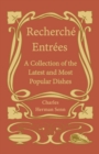 Image for Recherche Entrees - A Collection of the Latest and Most Popular Dishes