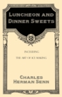 Image for Luncheon and Dinner Sweets, Including the Art of Ice Making