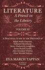 Image for Literature - A Friend in the Library - Volume XI: A Practical Guide to the Writings of Ralph Waldo Emerson, Nathaniel Hawthorne, Henry Wadsworth Longfellow, James Russell Lowell, John Greenleaf Whittier, Oliver Wendell Holmes - In Twelve Volumes