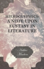 Image for Hieroglyphics: A Note upon Ecstasy in Literature