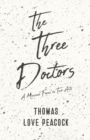 Image for Three Doctors - A Musical Farce in Two Acts
