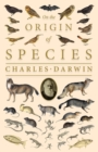 Image for On the Origin of Species: Or; The Preservation of the Favoured Races in the Struggle for Life