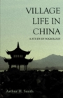 Image for Village Life in China - A Study in Sociology