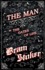 Image for Man - Or; The Gates of Life