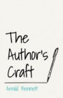 Image for Author&#39;s Craft: With an Essay From Arnold Bennett By F. J. Harvey Darton