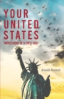 Image for Your United States - Impressions of a First Visit: With an Essay from Arnold Bennett By F. J. Harvey Darton